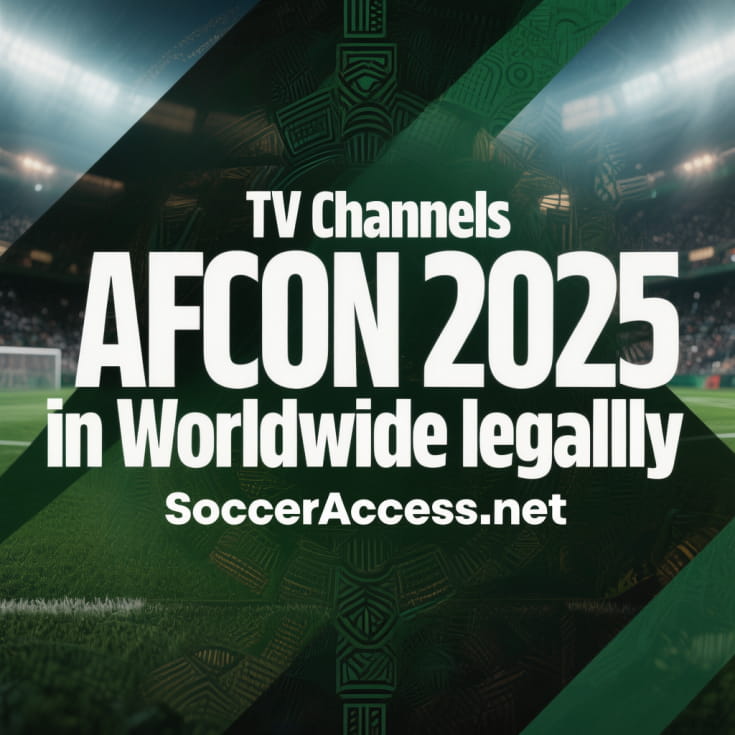 TV Channels Broadcasting AFCON 2025 in Worldwide