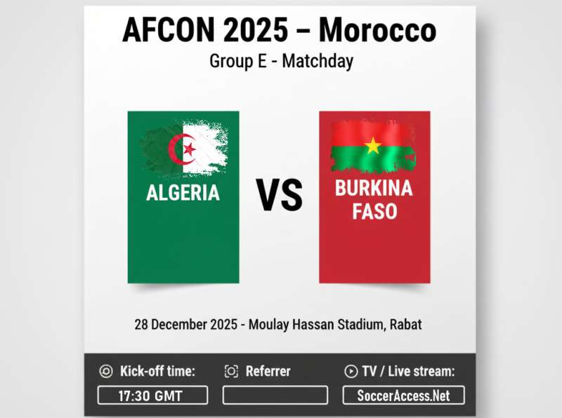 Algeria vs Burkina Faso AFCON 2025: How to Watch the Match Live and Full-Time Result algeria vs burkina faso 2025